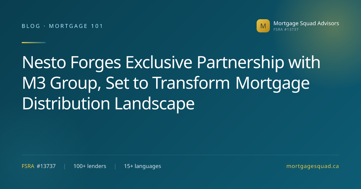 Nesto Forges Exclusive Partnership with M3 | Mortgage Squad