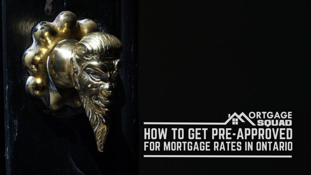What You Need to Know About Pre-Approval for Mortgage Rates in Ontario